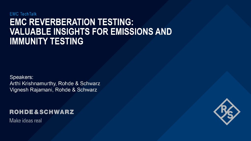 TechTalk: EMC reverberation testing - Valuable insights for emissions and immunity testing TechTalk: EMC reverberation testing - Valuable insights for emissions and immunity testing