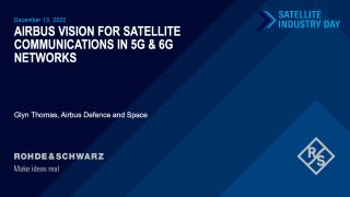 Vision for Satellite Communications in 5 & 6G networks – Airbus