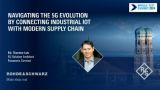 Navigating the 5G Evolution by connecting Industrial IoT with Modern Supply Chain 