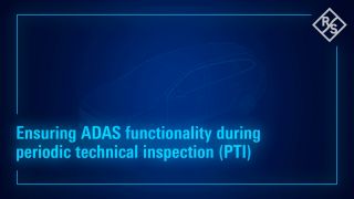 Explainer video: Ensuring ADAS functionality during Periodic Technical Inspection (PTI)