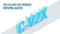 How C-V2X makes driving safer and more efficient