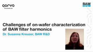 Challenges of on-wafer characterization of BAW filter harmonics Challenges of on-wafer characterization of BAW filter harmonics
