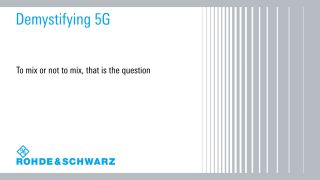 Demystifying 5G – External harmonic mixer vs. spectrum analyzer 