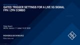 Using FPH Gated Trigger Settings For a Live 5G Signal 