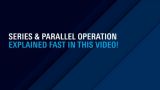 Understanding Series and parallel operation 