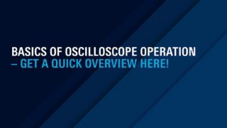 Basics of oscilloscope operation