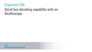 Serial bus decoding capability with an Oscilloscope