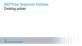 使用 r&s®pulse sequencer 脉冲序列生成软件创建调制脉冲